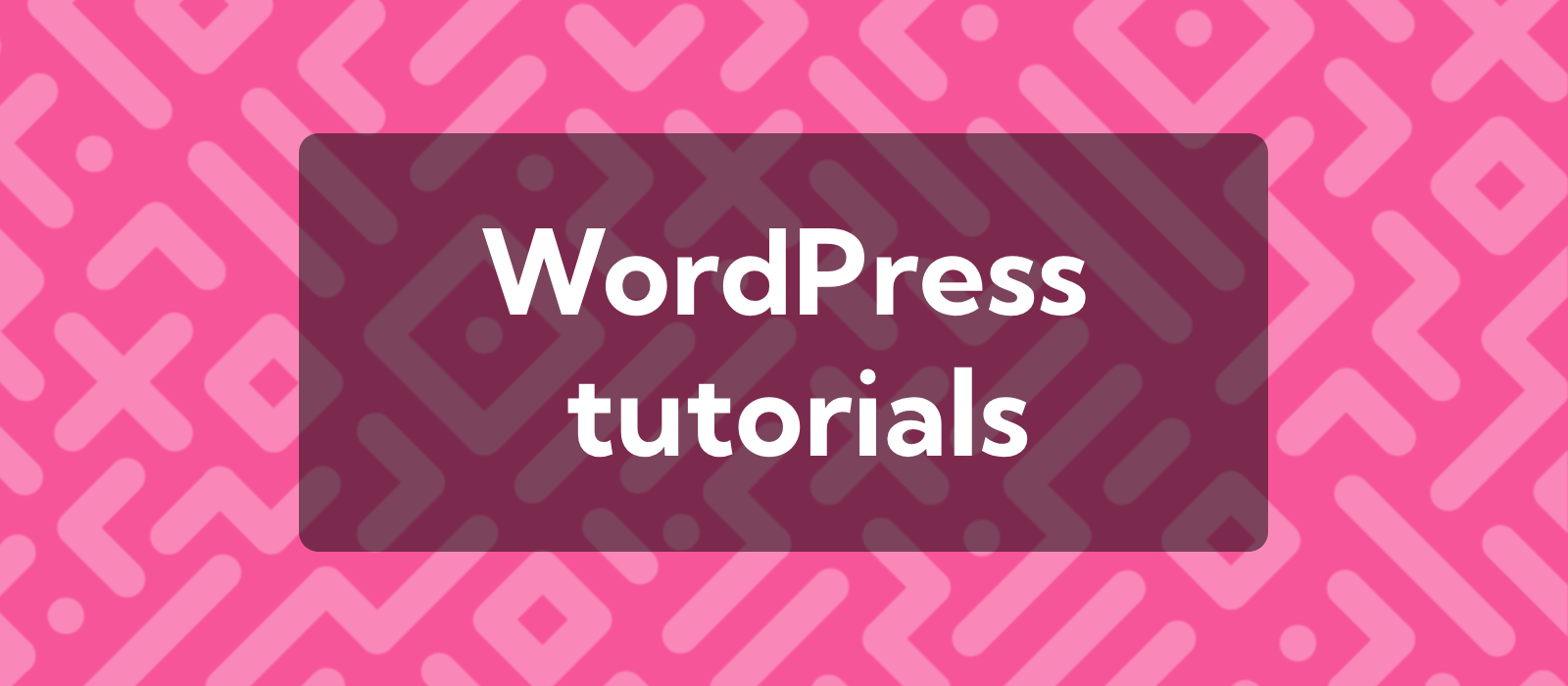 WordPress tutorials cover
