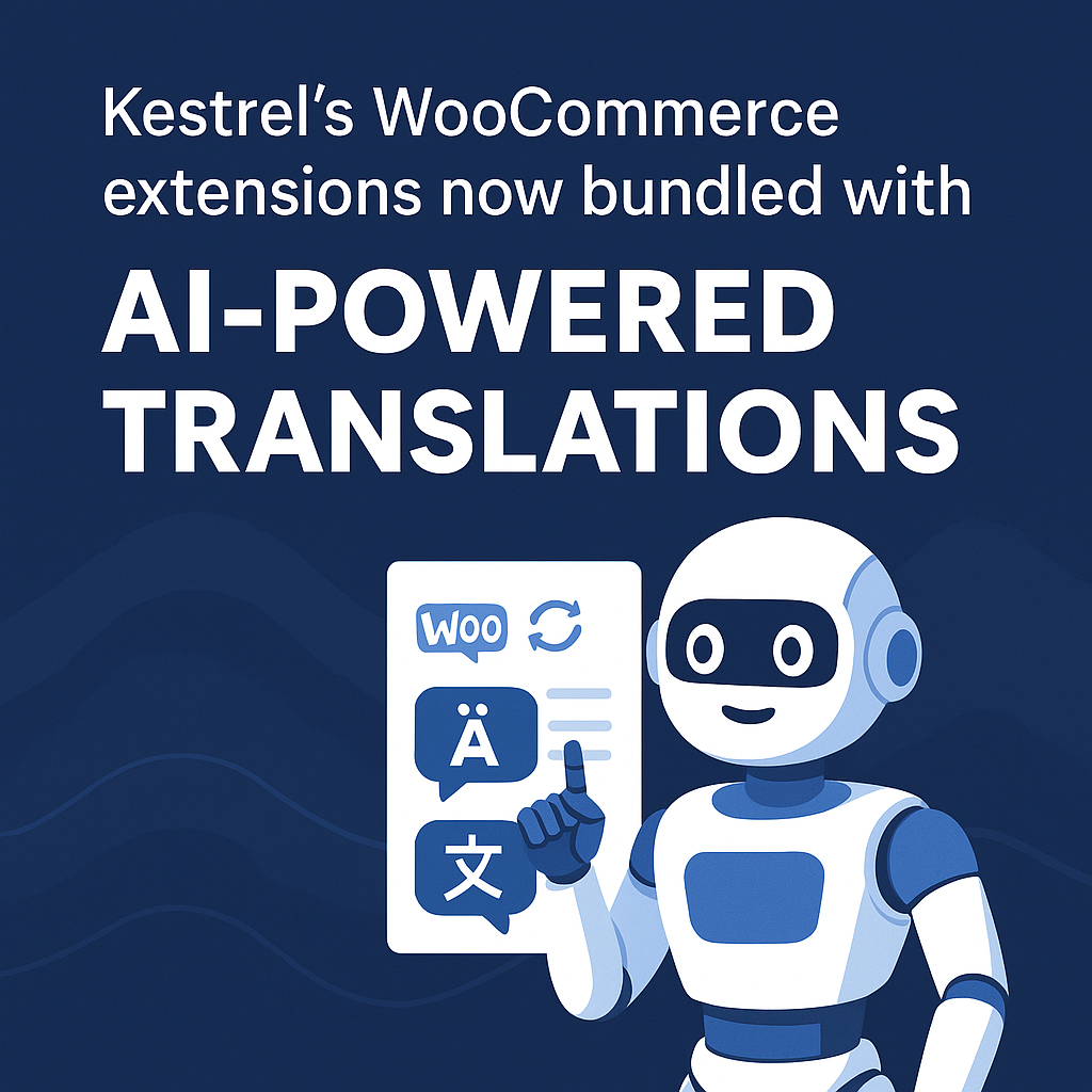 Kestrel's WooCommerce extensions now bundled with AI-POWERED TRANSLATIONS