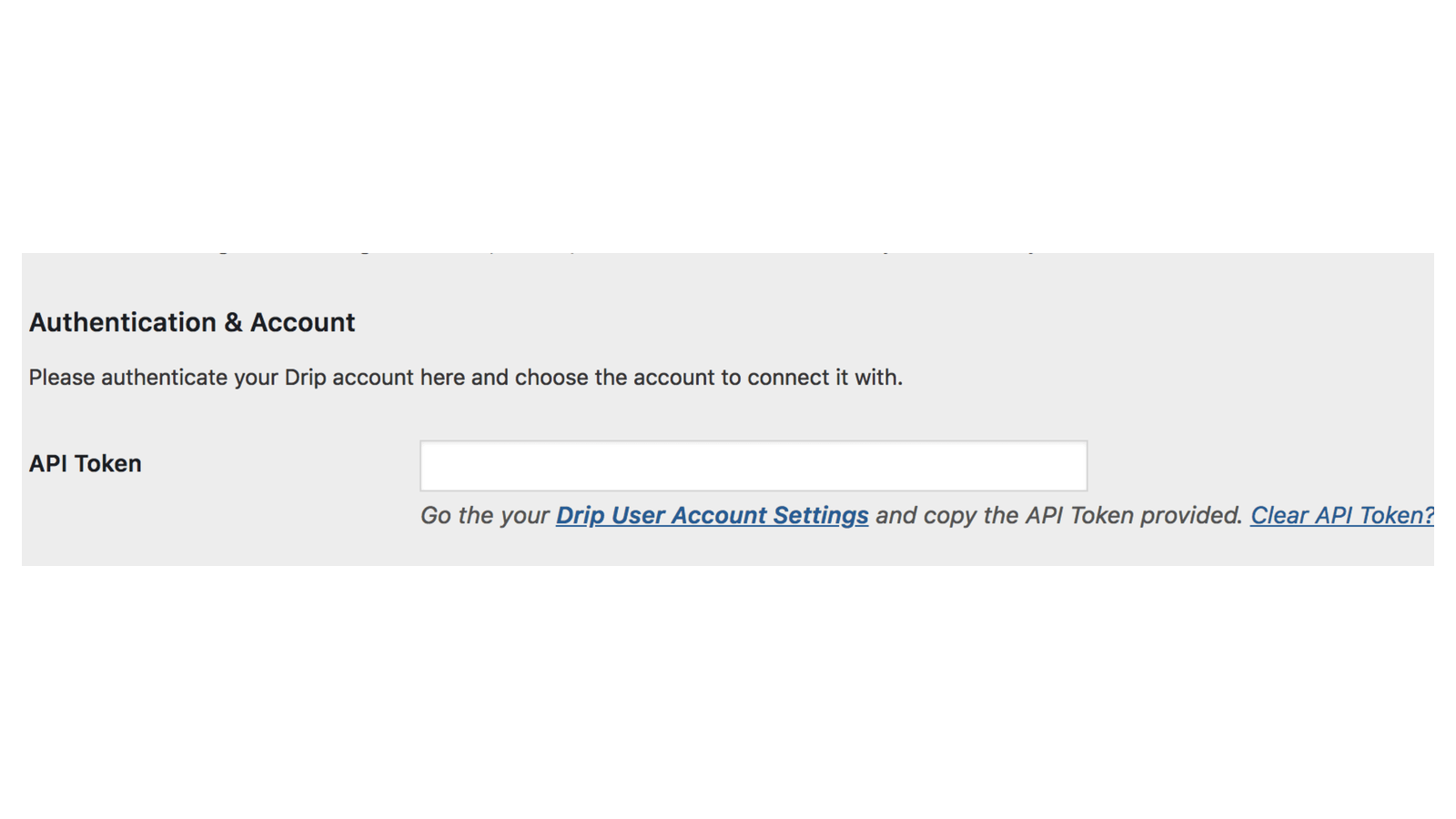 Drip: Add your API token (the Authentication & Account section with the API Token field and its help links)